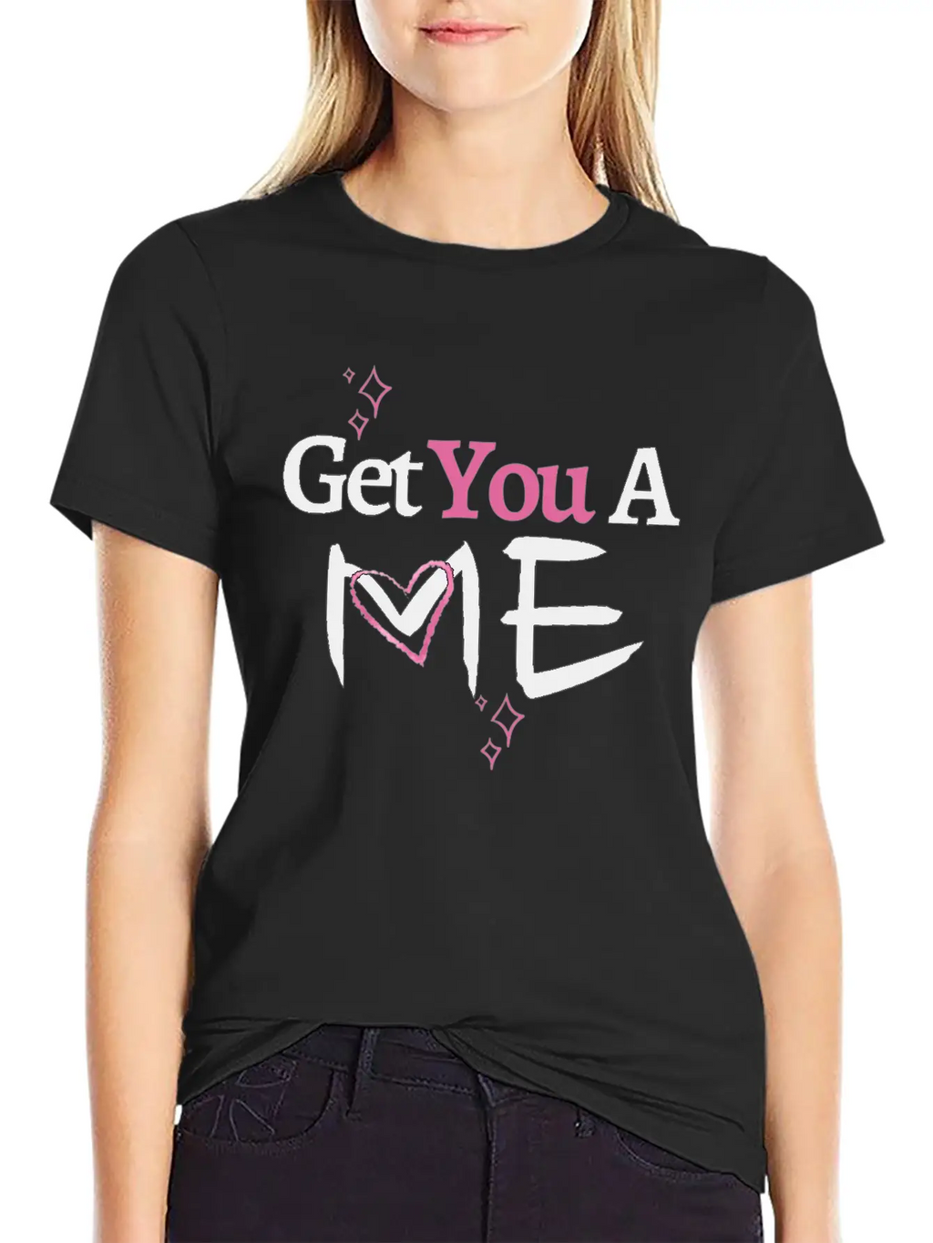 Get You A Me, Self-Confidence T-shirt For Women Unisex Short Sleeve Soft Cotton T-Shirt – Casual Everyday Wear