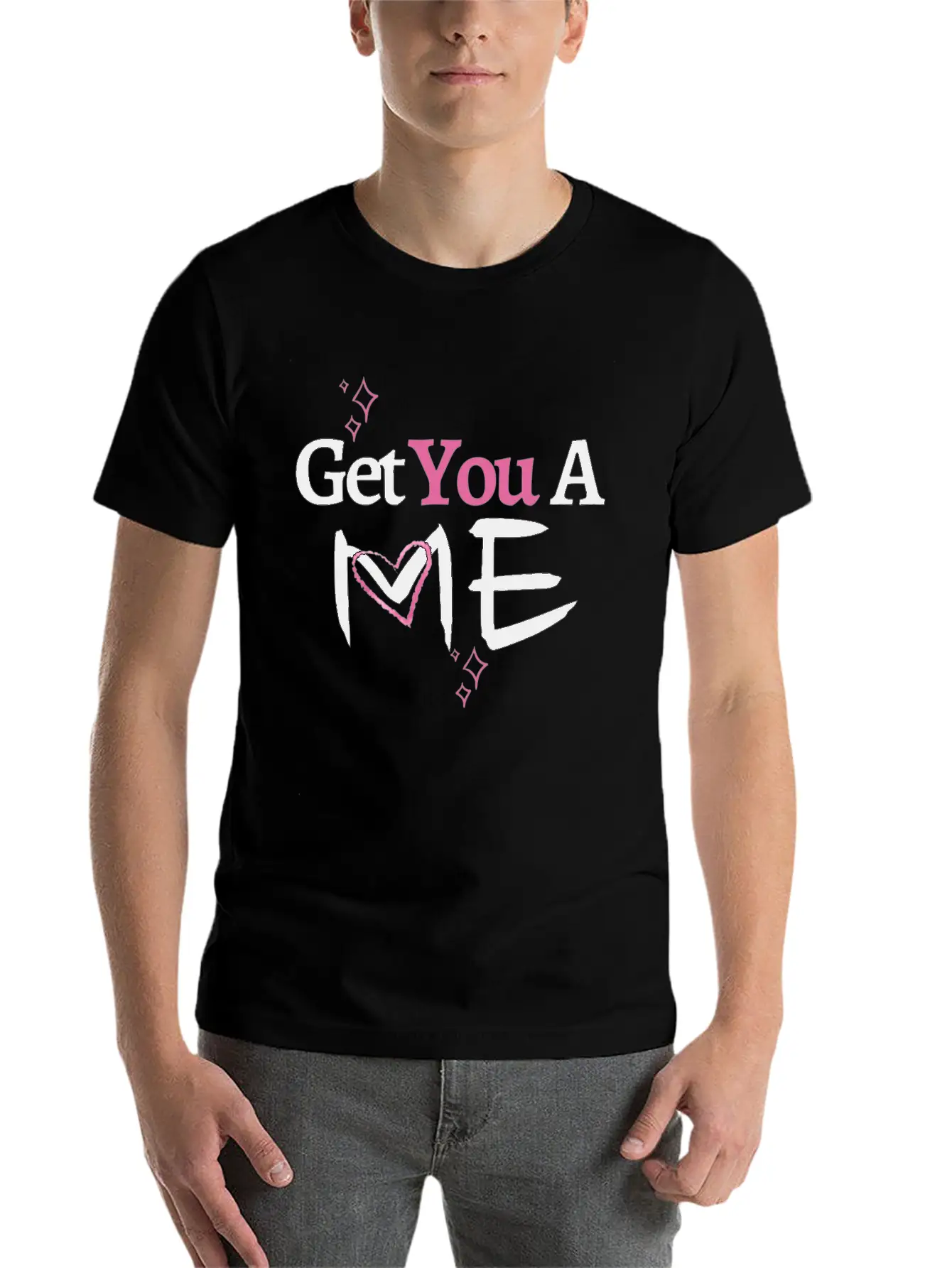 Get You A Me, Self-Confidence T-shirt For Women Unisex Short Sleeve Soft Cotton T-Shirt – Casual Everyday Wear