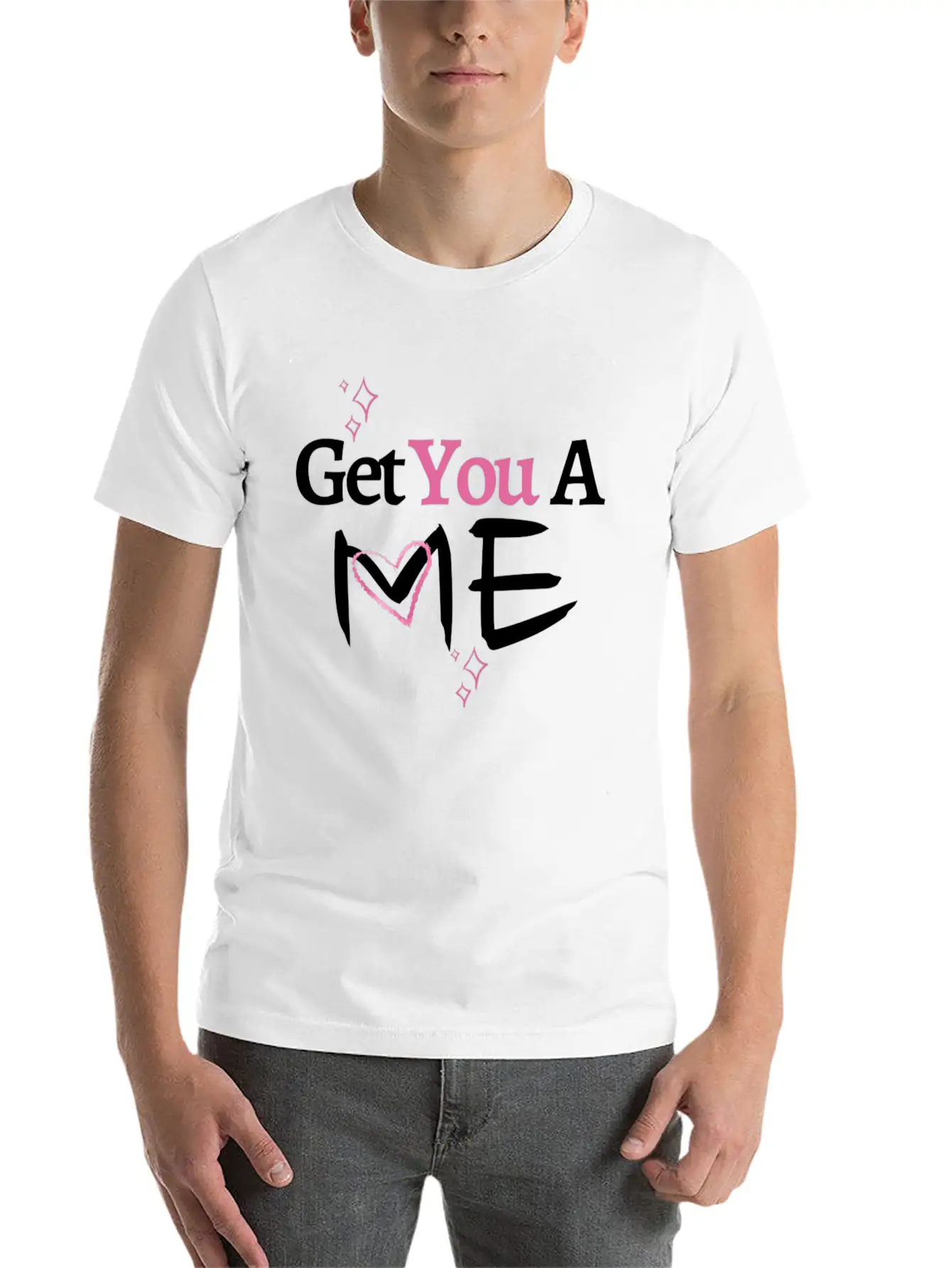 Get You A Me, Self-Confidence T-shirt For Women Unisex Short Sleeve Soft Cotton T-Shirt – Casual Everyday Wear