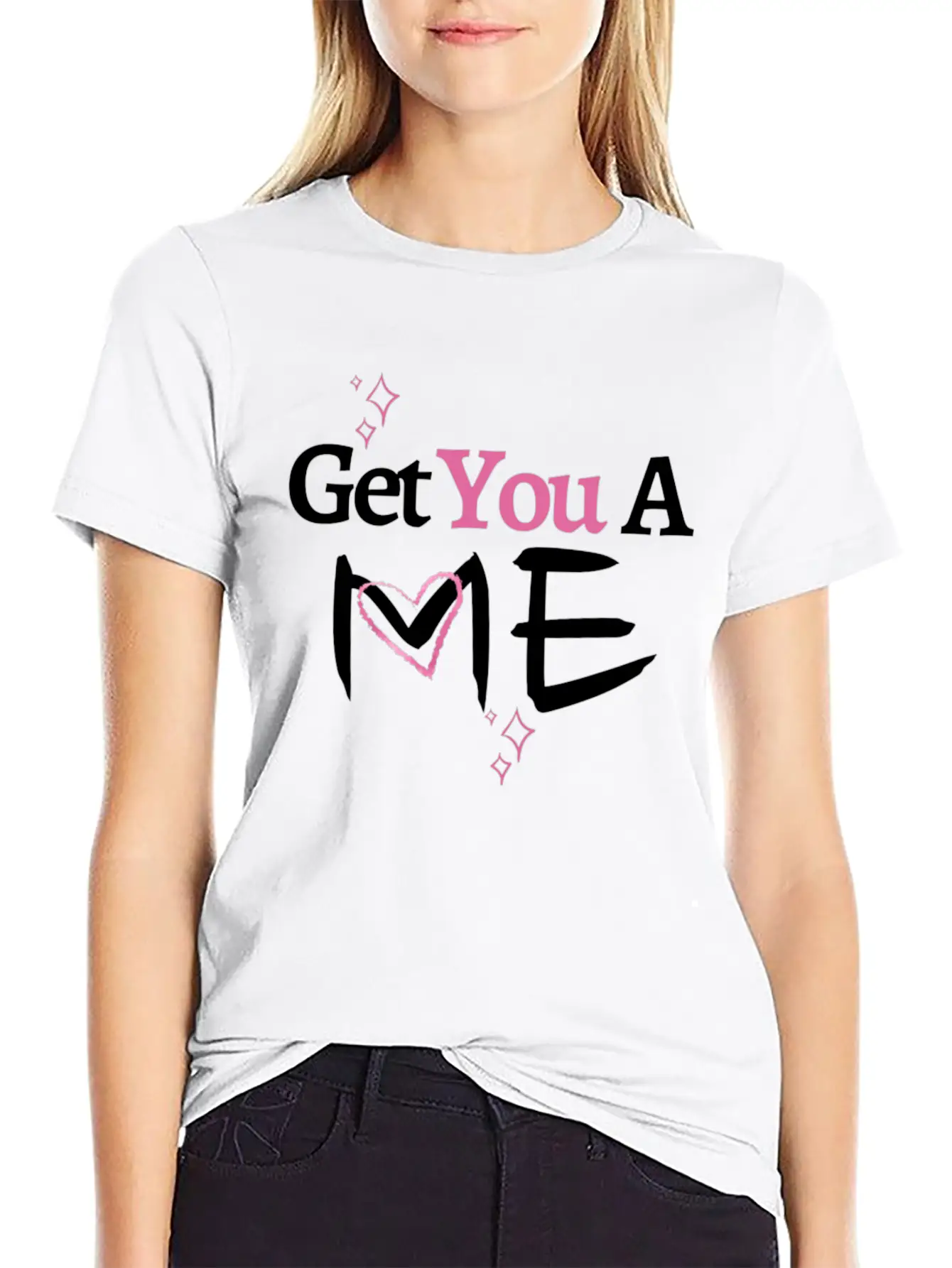 Get You A Me, Self-Confidence T-shirt For Women Unisex Short Sleeve Soft Cotton T-Shirt – Casual Everyday Wear