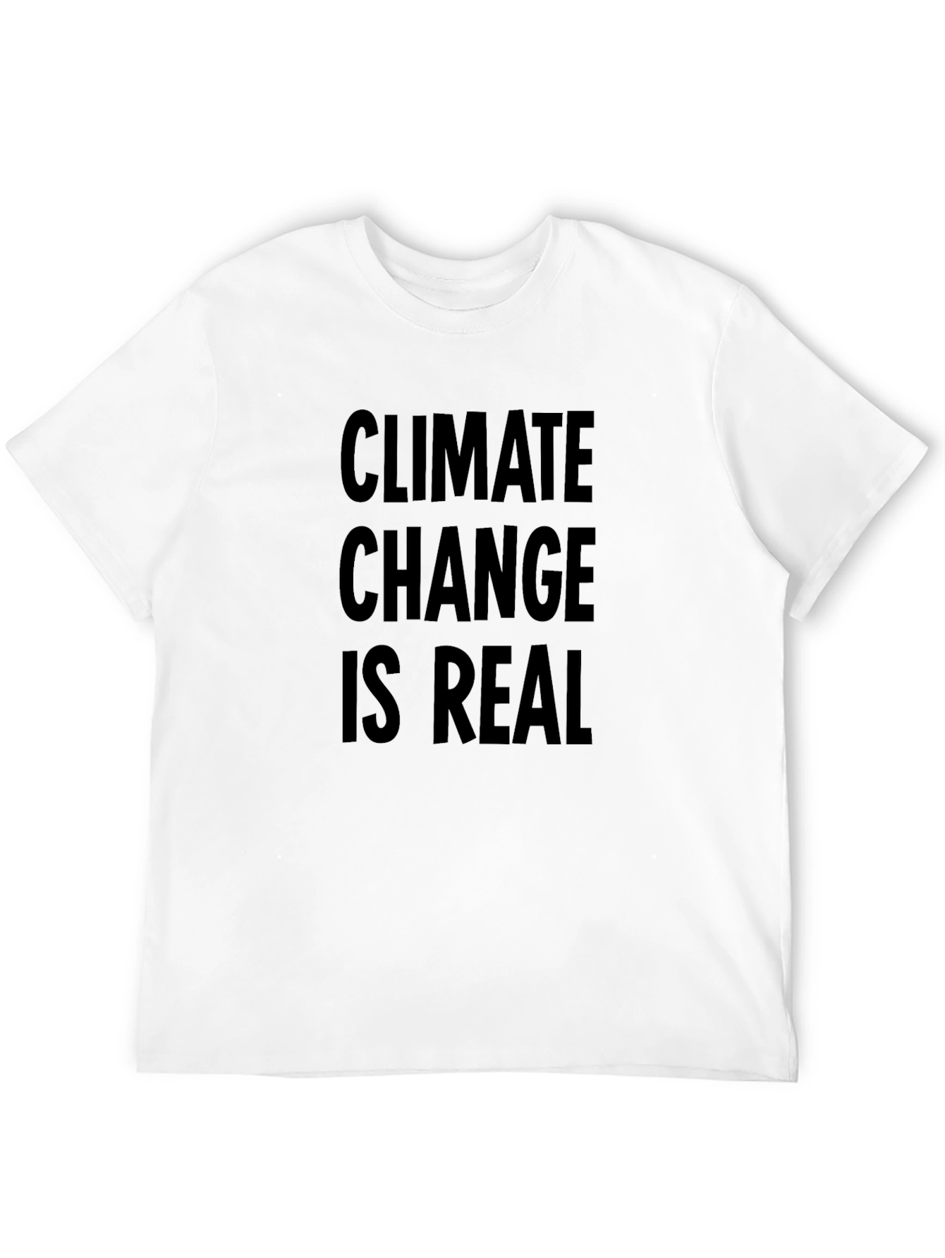 Climate Change is Real T-Shirt