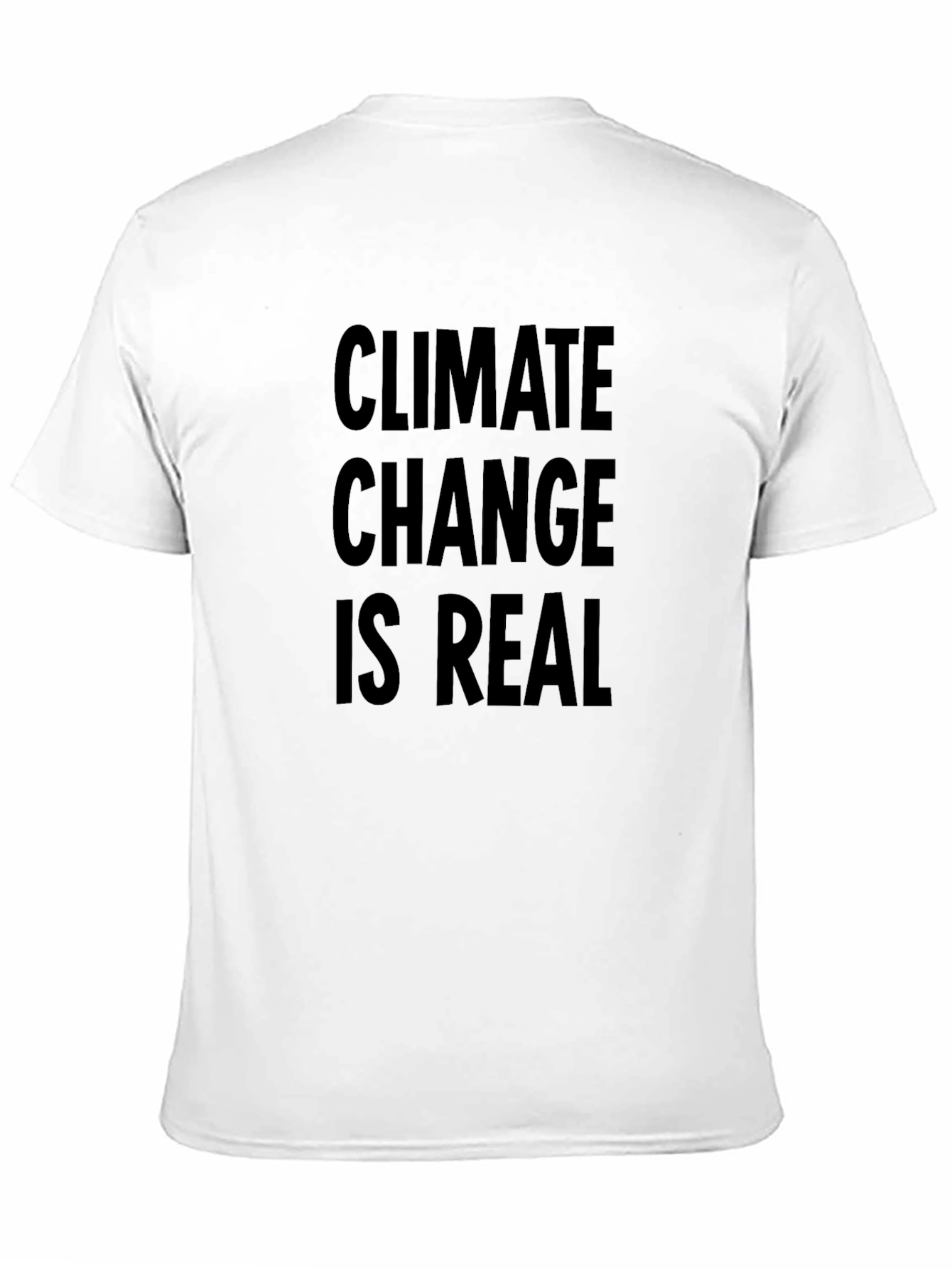 Climate Change is Real T-Shirt