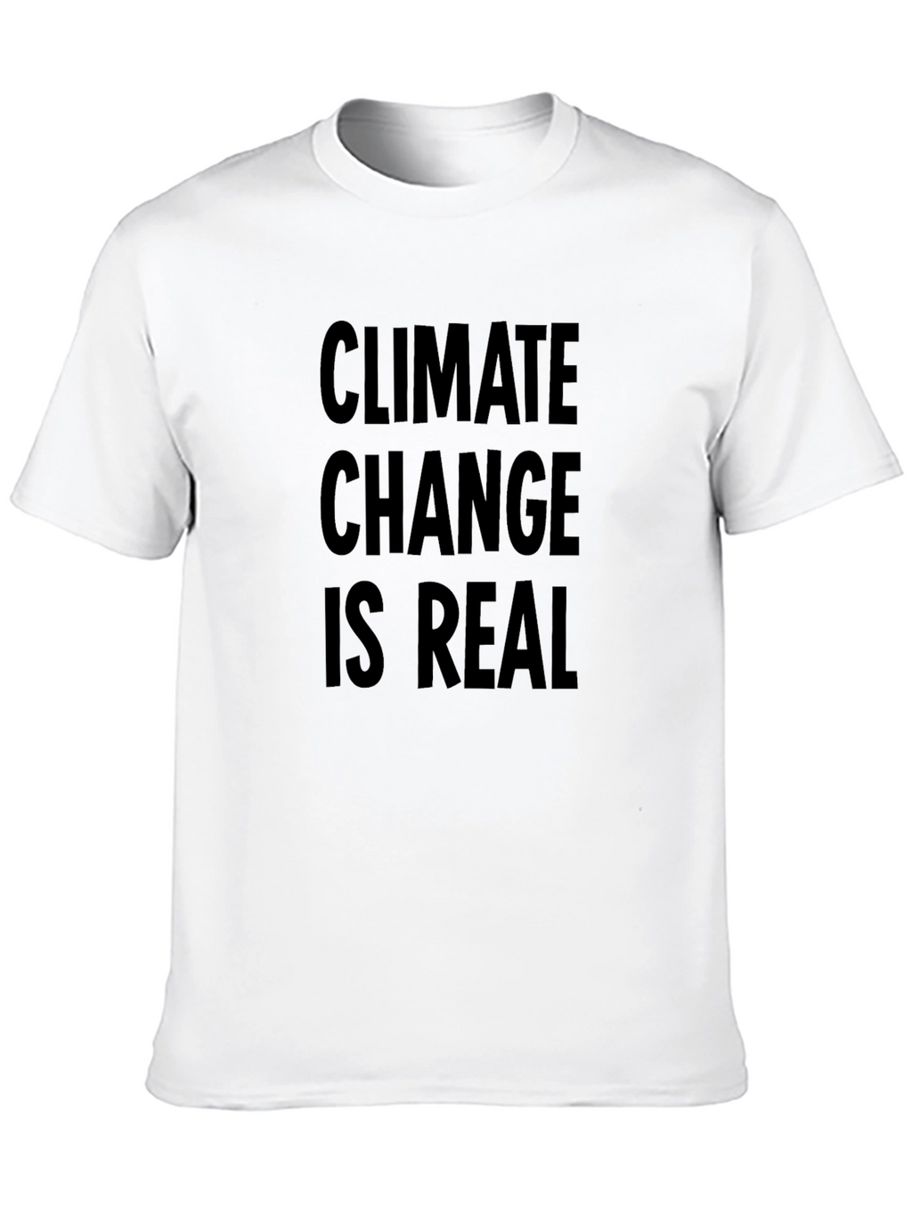 Climate Change is Real T-Shirt