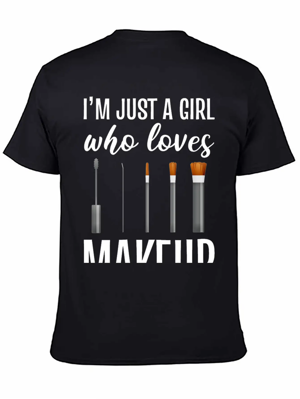 Girl Loves Makeup Artist Gift Essential Cotton Tee For Daily Outfits – Unisex Style
