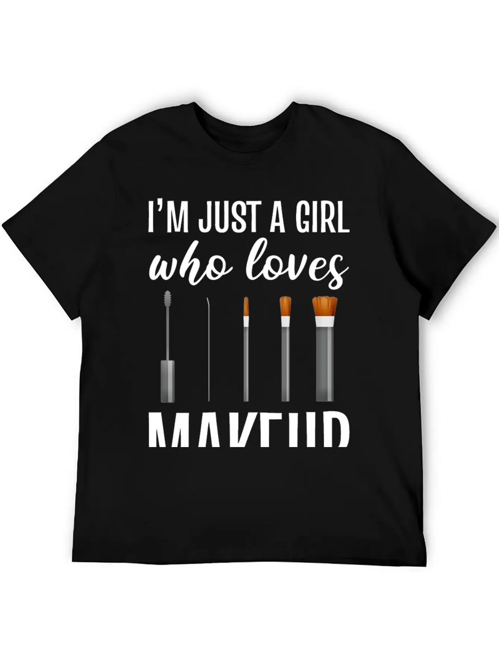 Girl Loves Makeup Artist Gift Essential Cotton Tee For Daily Outfits – Unisex Style