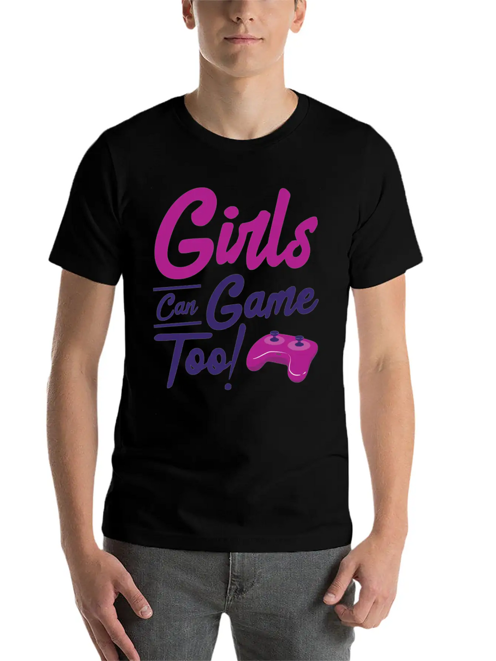 Girls Can Game Too Gaming Gamer Video Games Unisex Casual T-Shirt – Clean Design For Daily Comfort