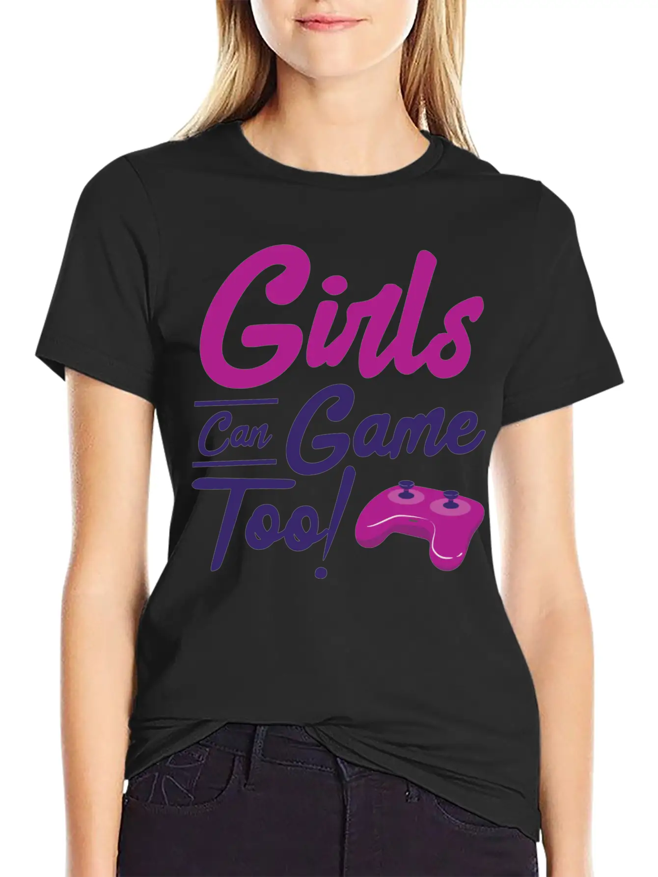Girls Can Game Too Gaming Gamer Video Games Unisex Casual T-Shirt – Clean Design For Daily Comfort
