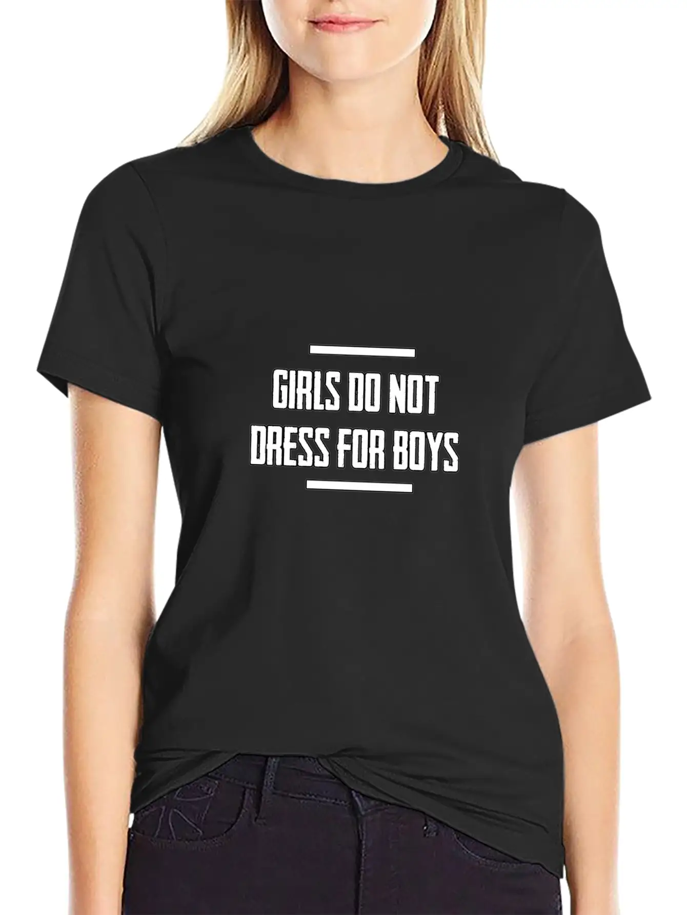 Girls Do Not Dress For Boys. A Gift Item. Unisex Short Sleeve Soft Cotton T-Shirt – Casual Everyday Wear