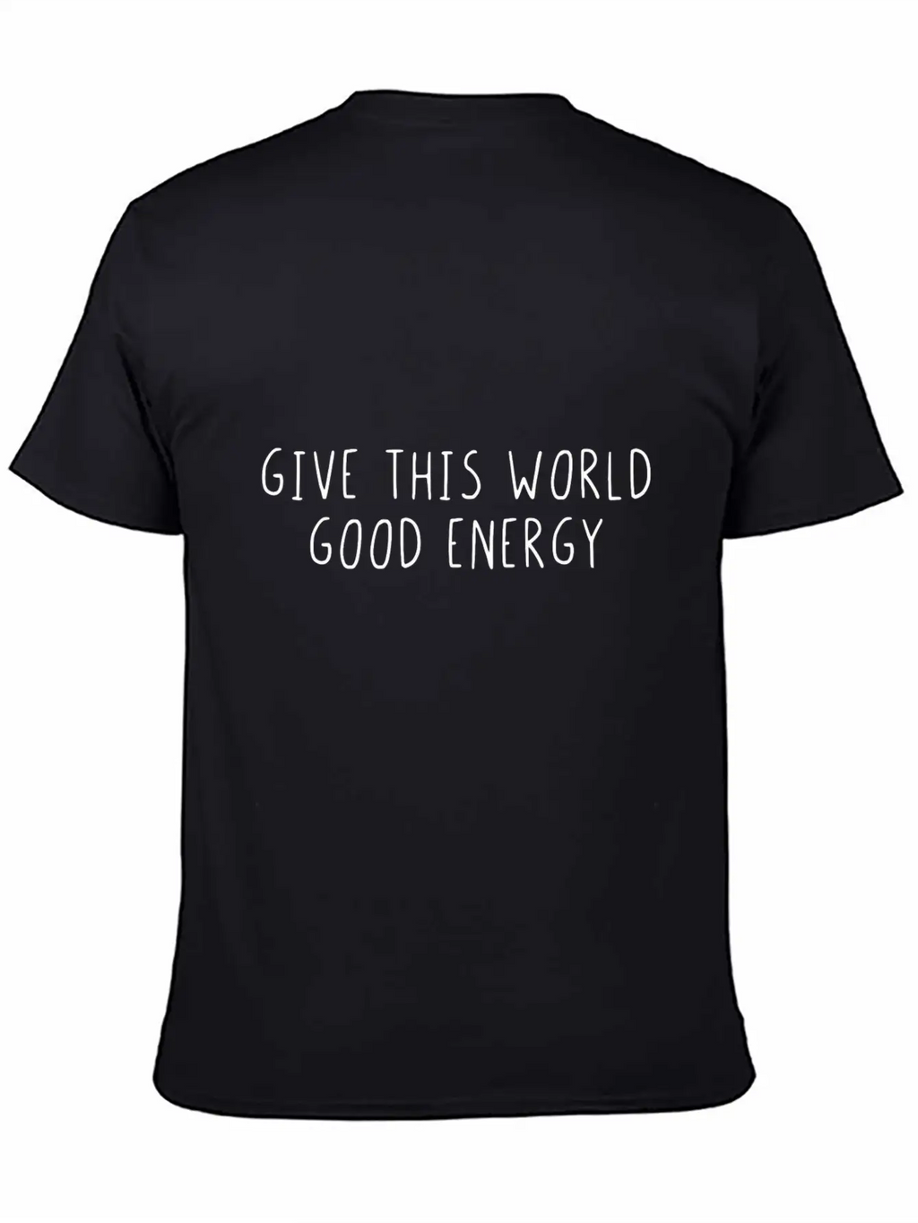 Give This World Good Energy Breathable Soft Cotton T-Shirt – Timeless Casual Look