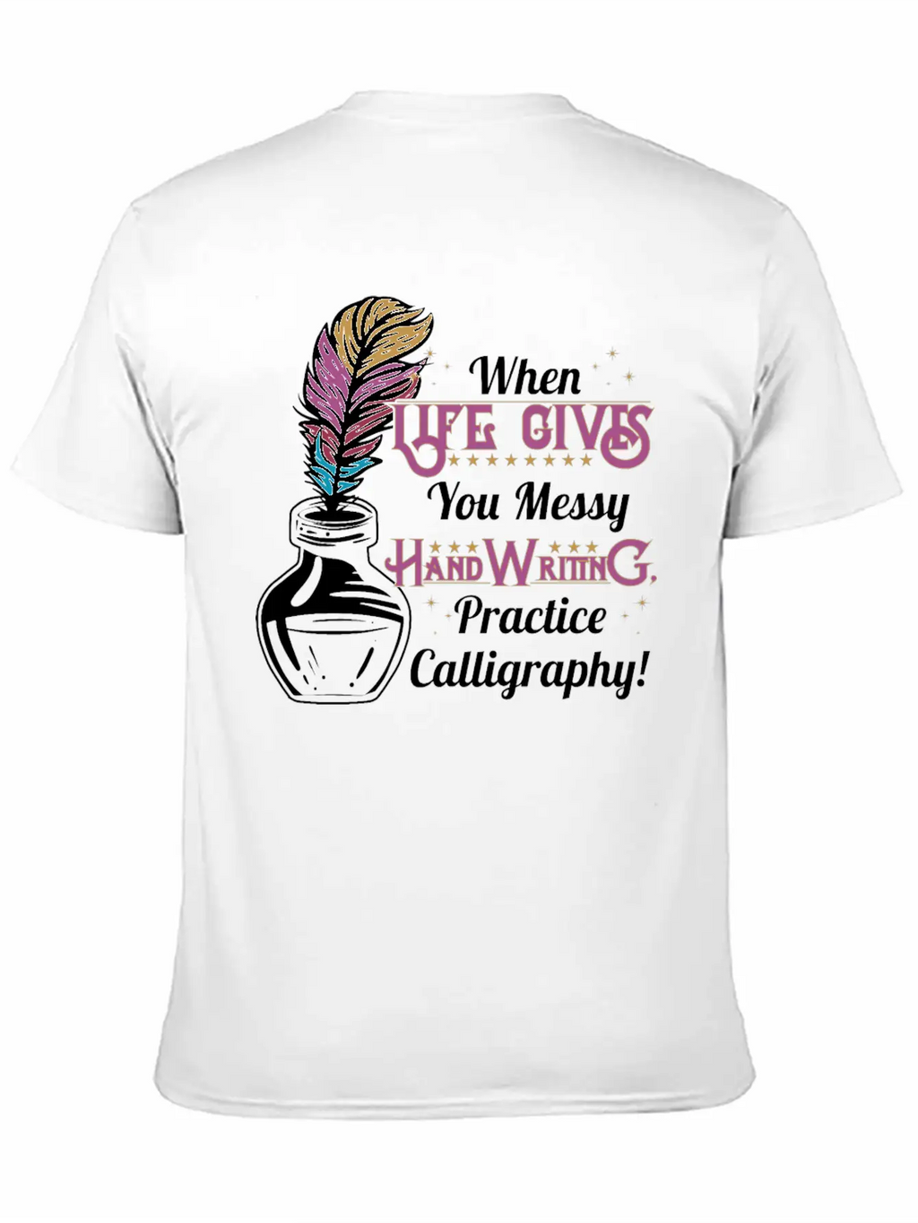 Gives You Messy Handwriting, Practice Calligraphy! Unisex Casual T-Shirt – Clean Design For Daily Comfort