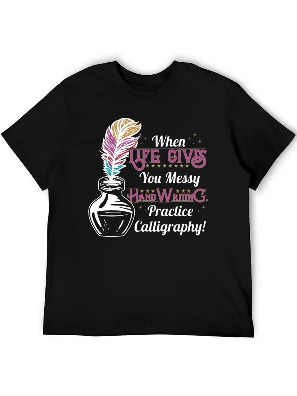 Gives You Messy Handwriting, Practice Calligraphy! Unisex Casual T-Shirt – Clean Design For Daily Comfort