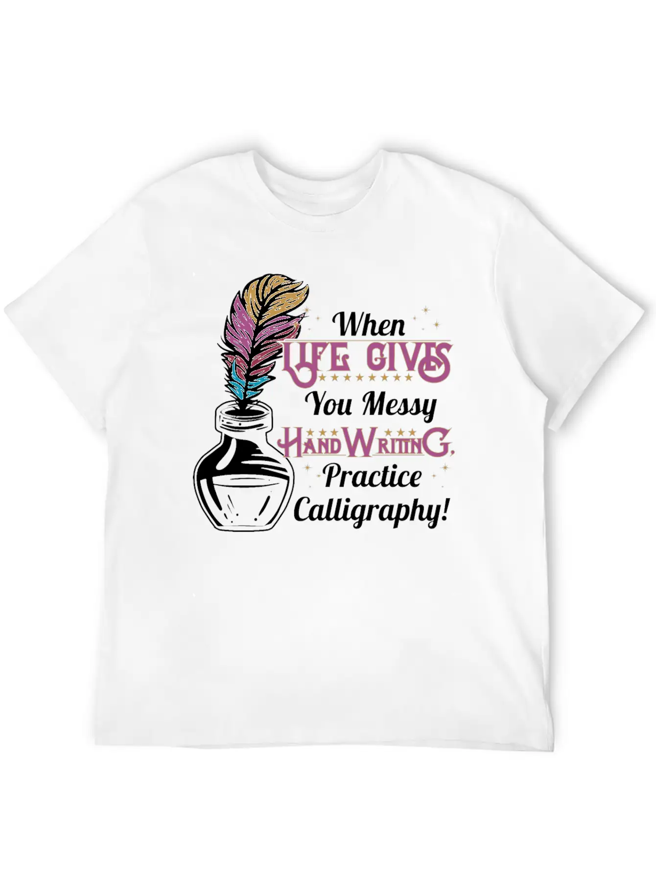 Gives You Messy Handwriting, Practice Calligraphy! Unisex Casual T-Shirt – Clean Design For Daily Comfort
