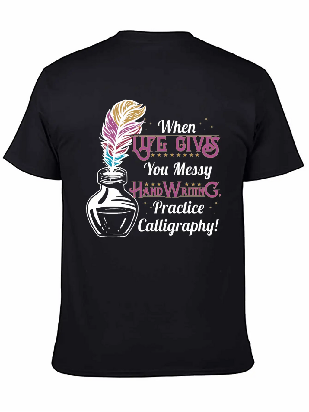 Gives You Messy Handwriting, Practice Calligraphy! Unisex Casual T-Shirt – Clean Design For Daily Comfort