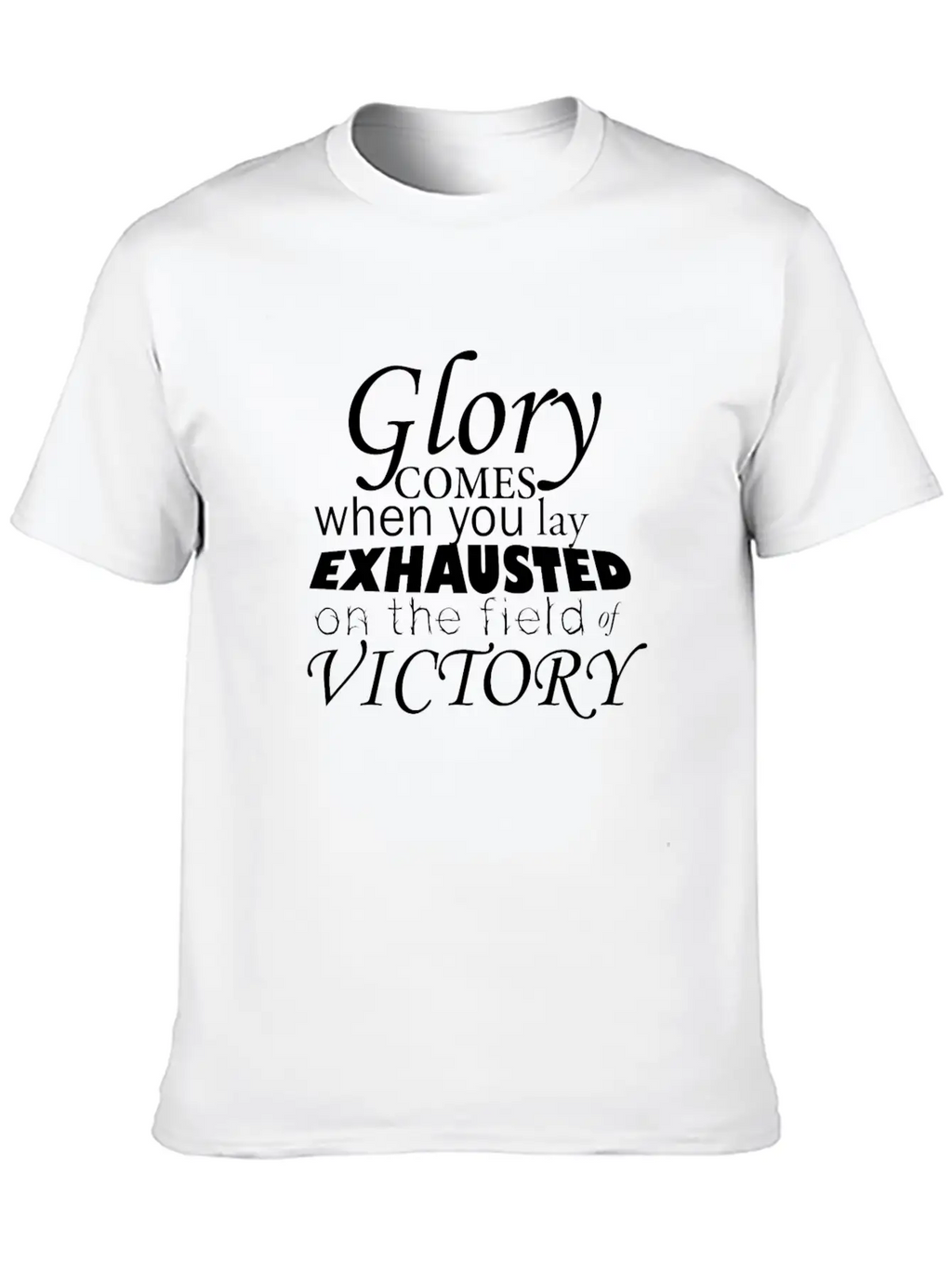 Glory Comes When.. Breathable Soft Cotton T-Shirt – Timeless Casual Look
