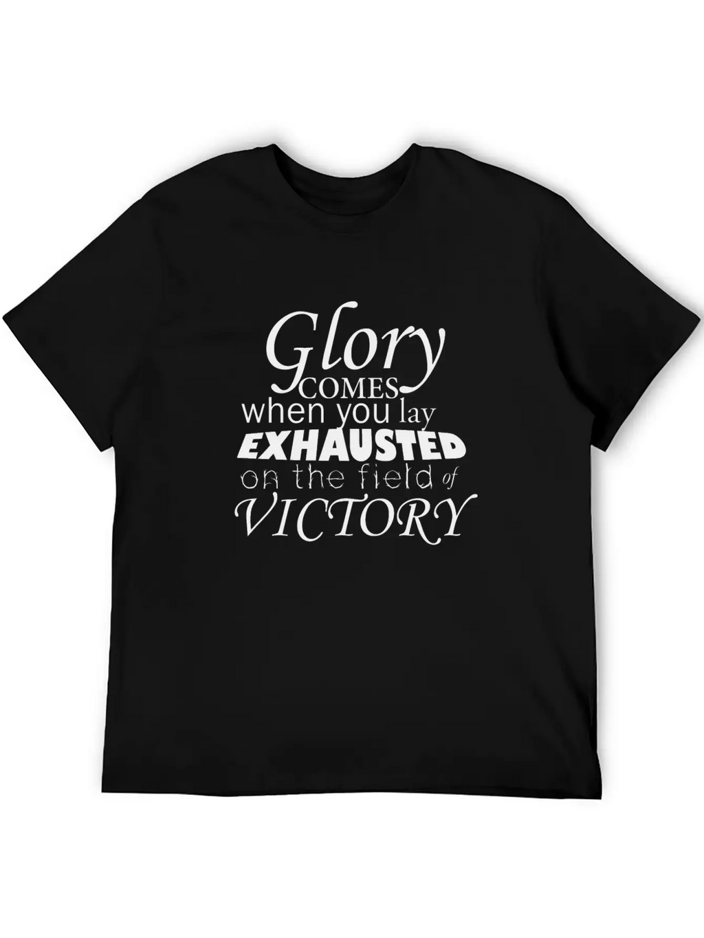 Glory Comes When.. Breathable Soft Cotton T-Shirt – Timeless Casual Look