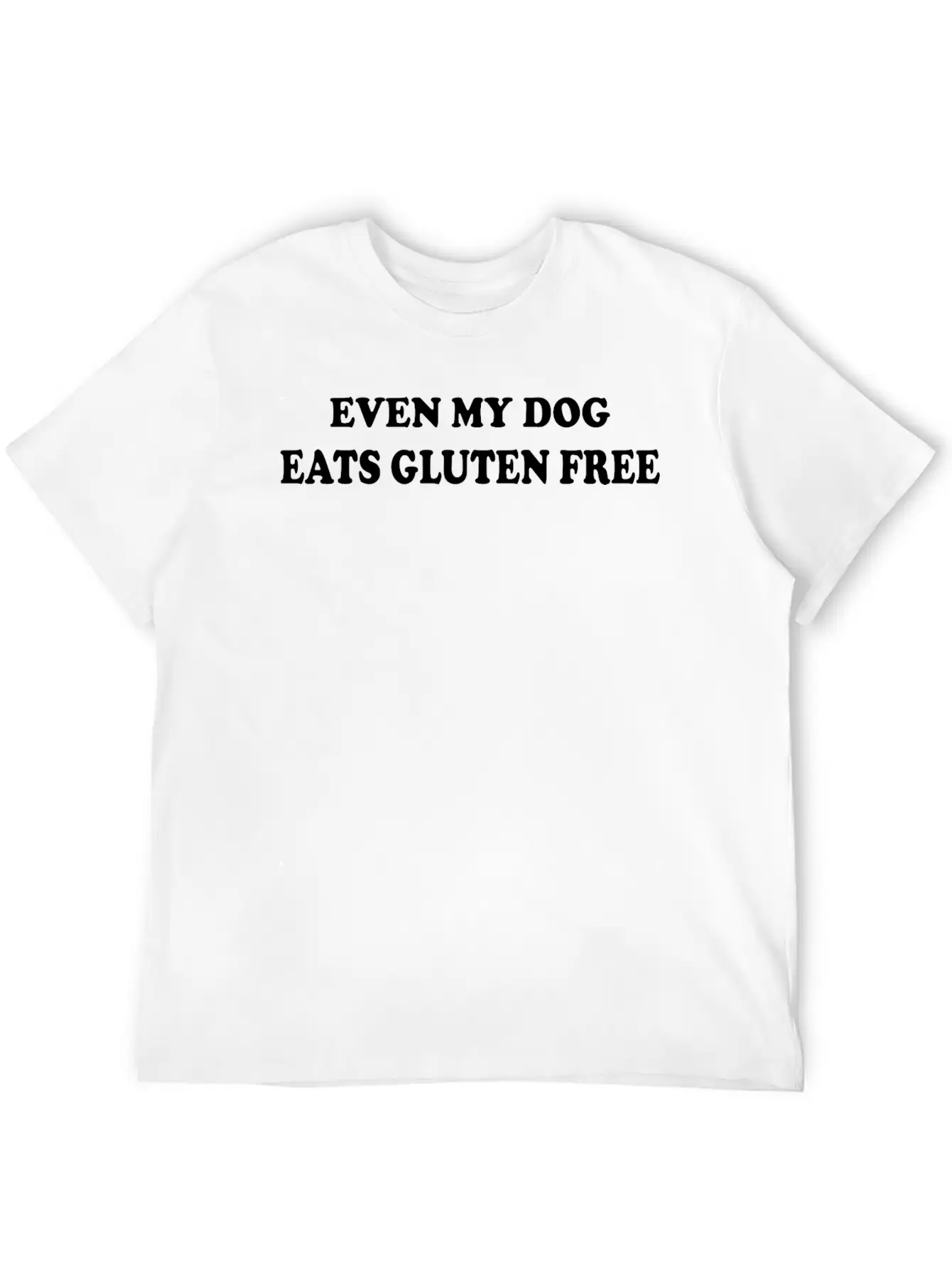 Gluten Free Funny Even My Dog Eats Gluten Unisex Casual T-Shirt – Clean Design For Daily Comfort