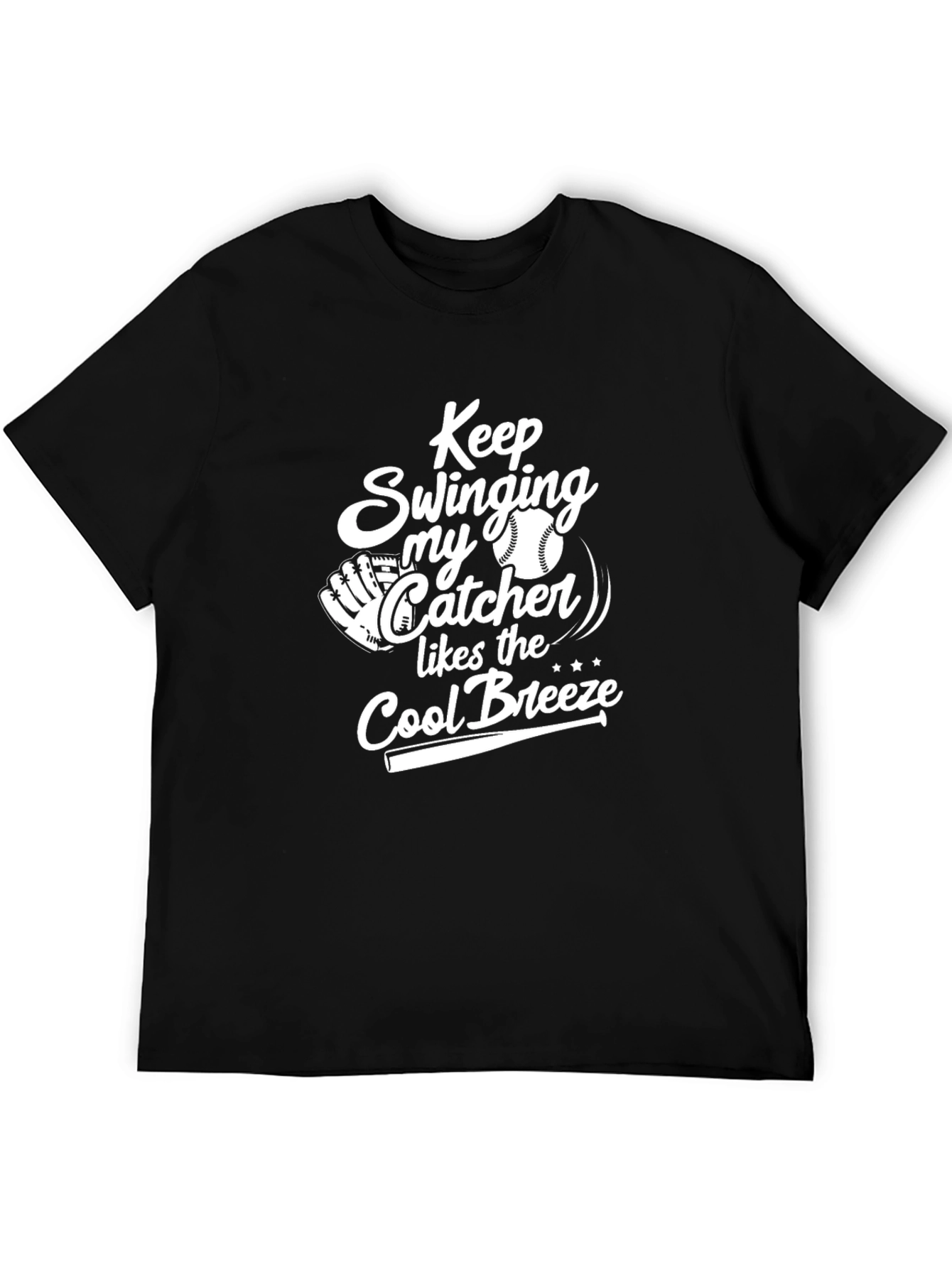 Keep Swinging My Catcher Likes the Cool Breeze Baseball T-Shirt