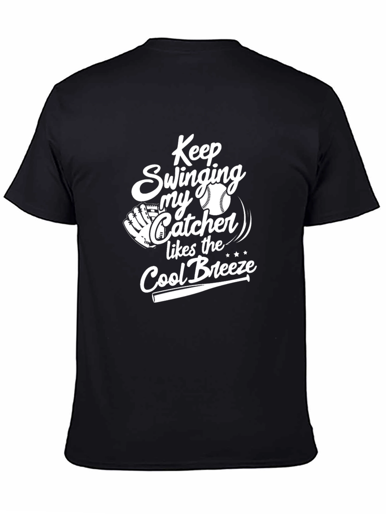 Keep Swinging My Catcher Likes the Cool Breeze Baseball T-Shirt