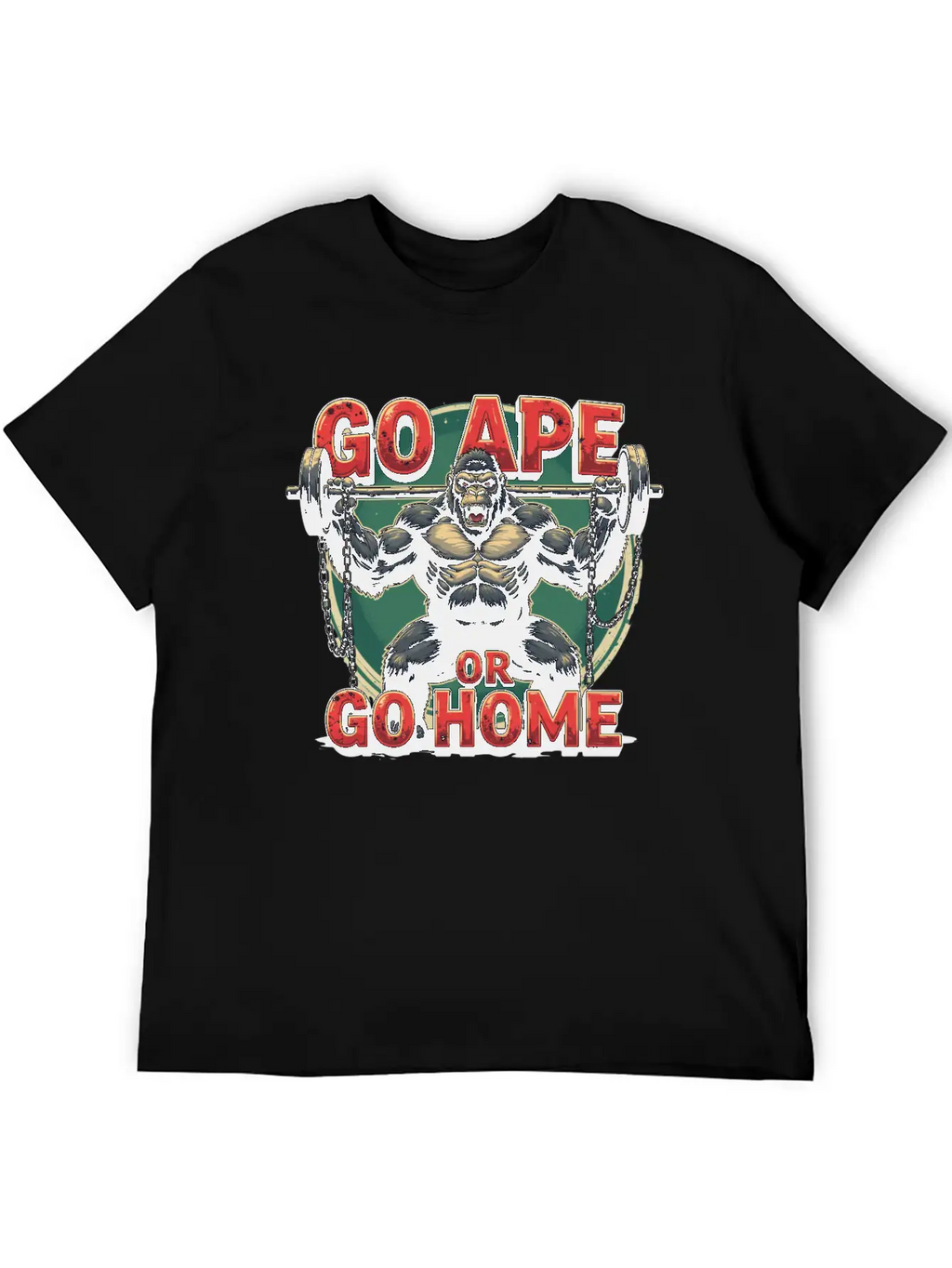 Go Ape Or Go Home – Gym Unisex Short Sleeve Soft Cotton T-Shirt – Casual Everyday Wear