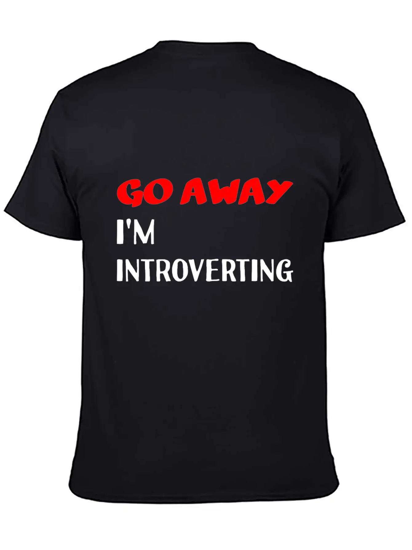 Go Away I'm Introverting Casual Graphic T-Shirt – Simple And Comfortable Daily Wear