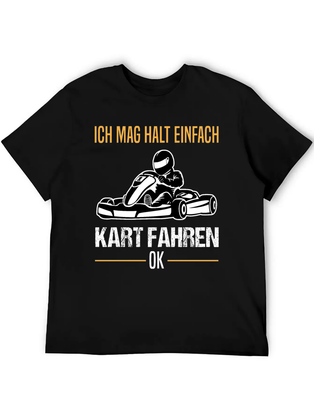 Go-kart Kart Racing Driver Karting Quote Gift Unisex Casual T-Shirt – Clean Design For Daily Comfort