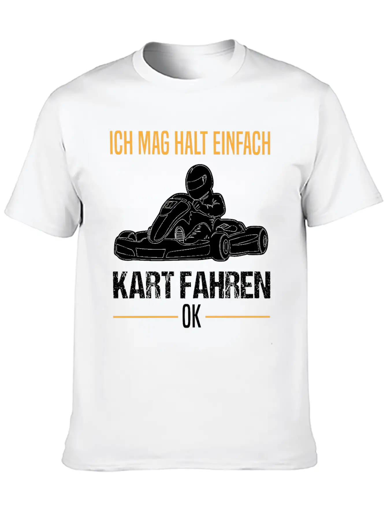Go-kart Kart Racing Driver Karting Quote Gift Unisex Casual T-Shirt – Clean Design For Daily Comfort