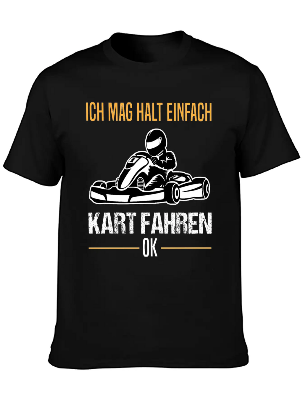 Go-kart Kart Racing Driver Karting Quote Gift Unisex Casual T-Shirt – Clean Design For Daily Comfort