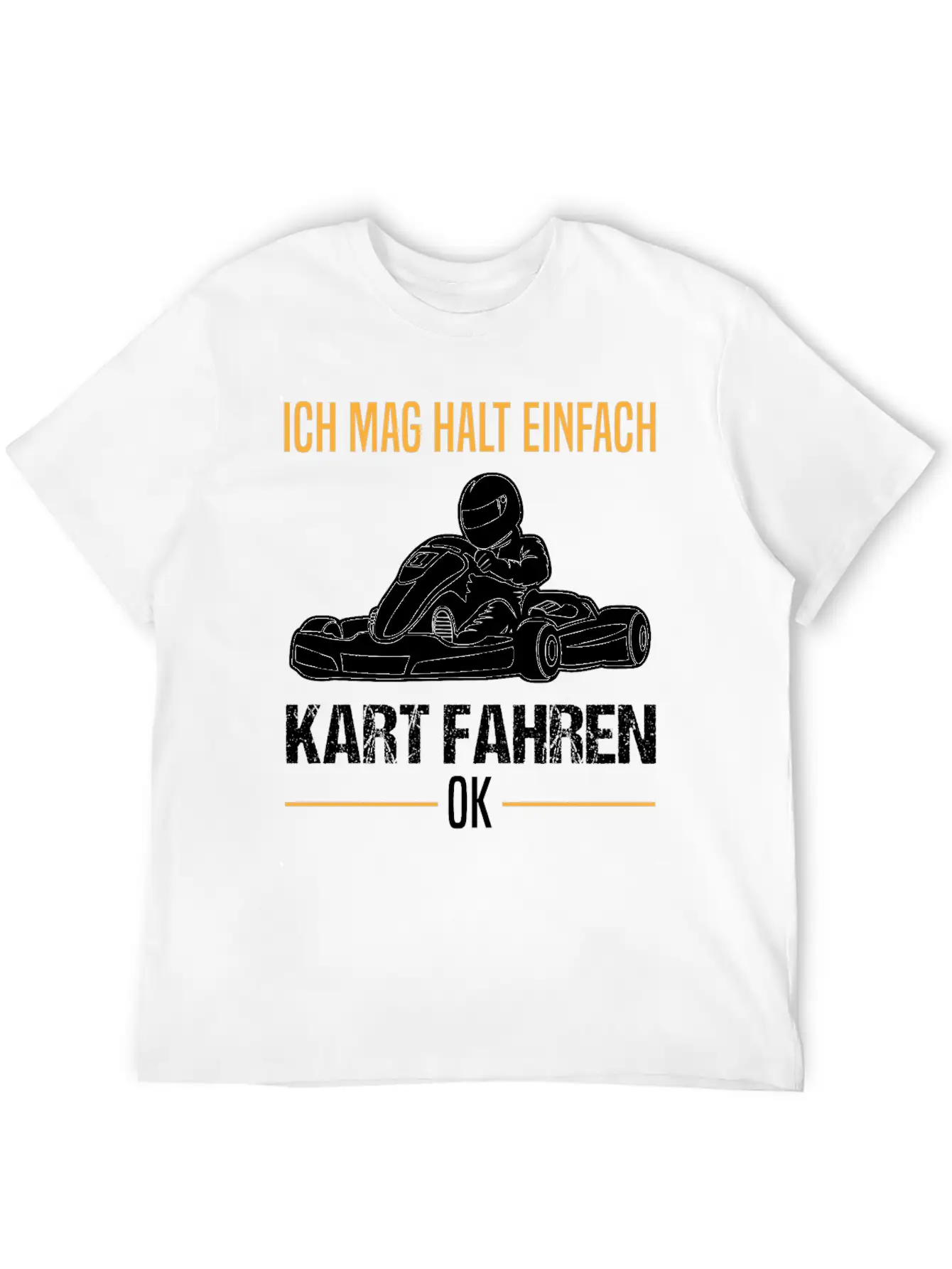 Go-kart Kart Racing Driver Karting Quote Gift Unisex Casual T-Shirt – Clean Design For Daily Comfort