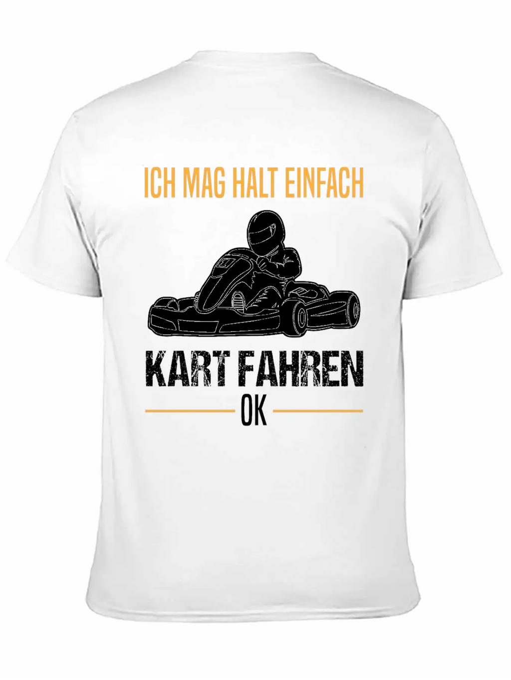 Go-kart Kart Racing Driver Karting Quote Gift Unisex Casual T-Shirt – Clean Design For Daily Comfort
