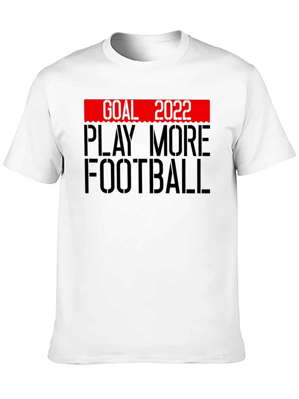 Goal 2022 Play More Football 3 Unisex Casual T-Shirt – Clean Design For Daily Comfort