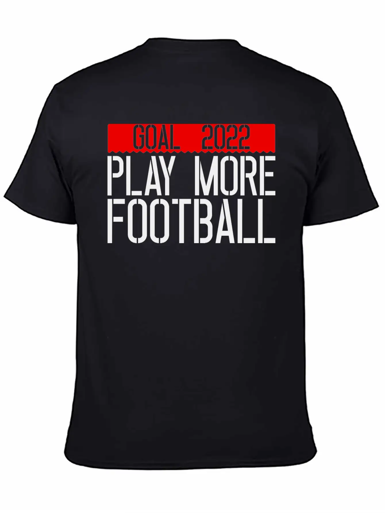 Goal 2022 Play More Football 3 Unisex Casual T-Shirt – Clean Design For Daily Comfort