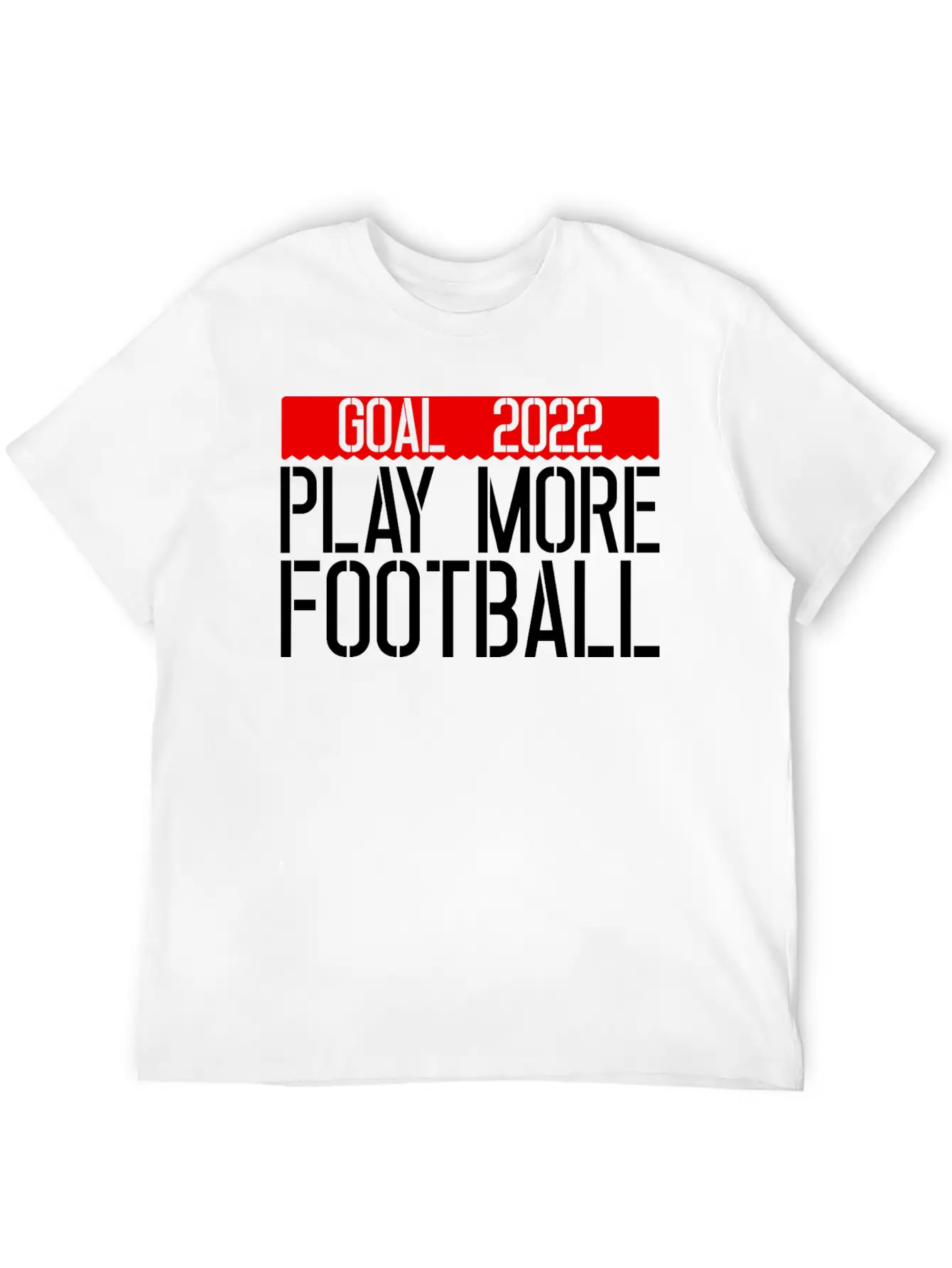 Goal 2022 Play More Football 3 Unisex Casual T-Shirt – Clean Design For Daily Comfort