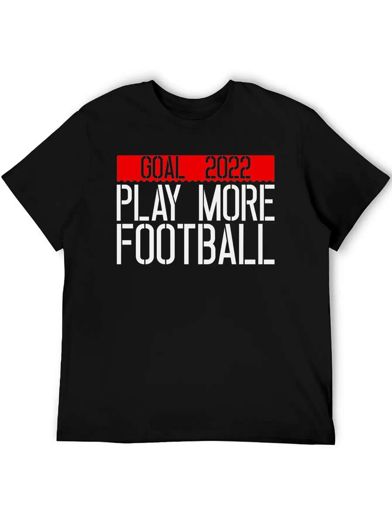 Goal 2022 Play More Football 3 Unisex Casual T-Shirt – Clean Design For Daily Comfort