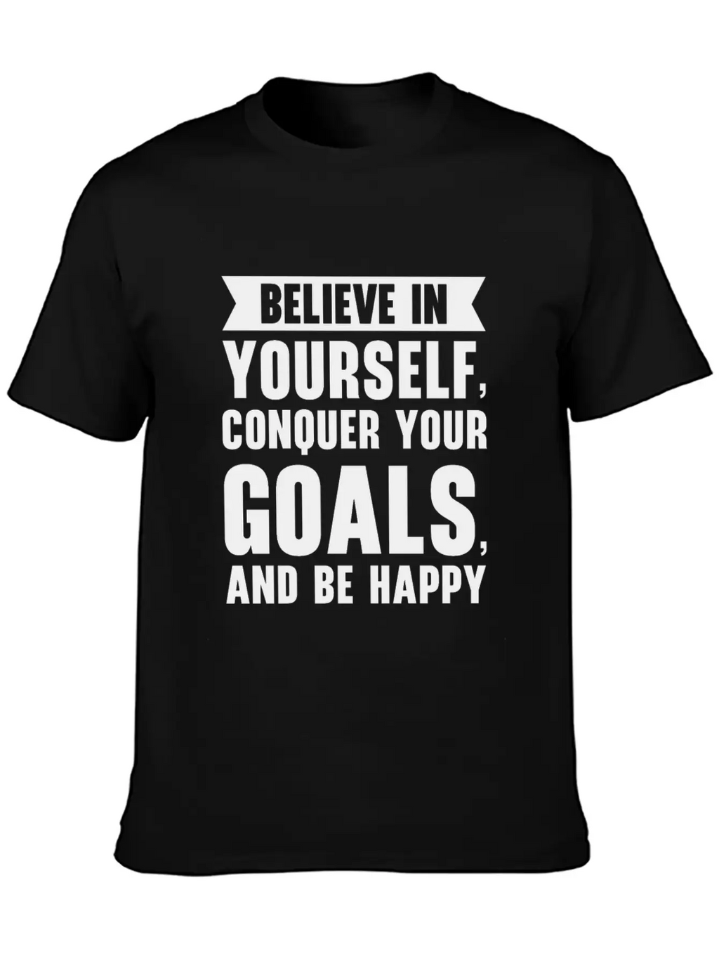 Goal Life Quotes Happy Positive Message Stylish Everyday T-Shirt – Unisex Basic Cotton Tee