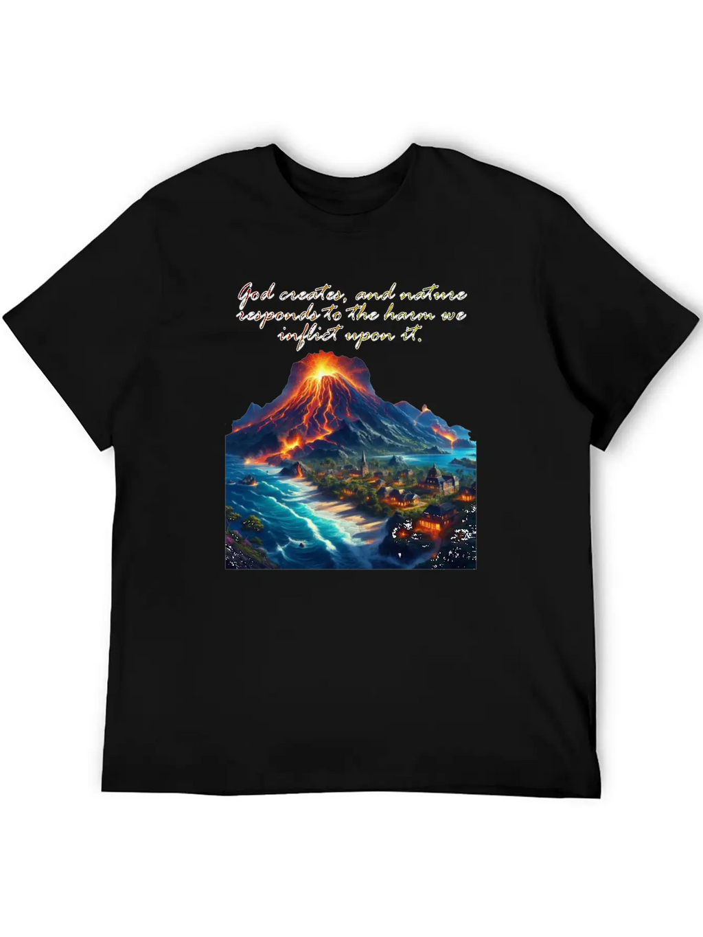 God Creates, And Nature Responds To The Harm Breathable Soft Cotton T-Shirt – Timeless Casual Look