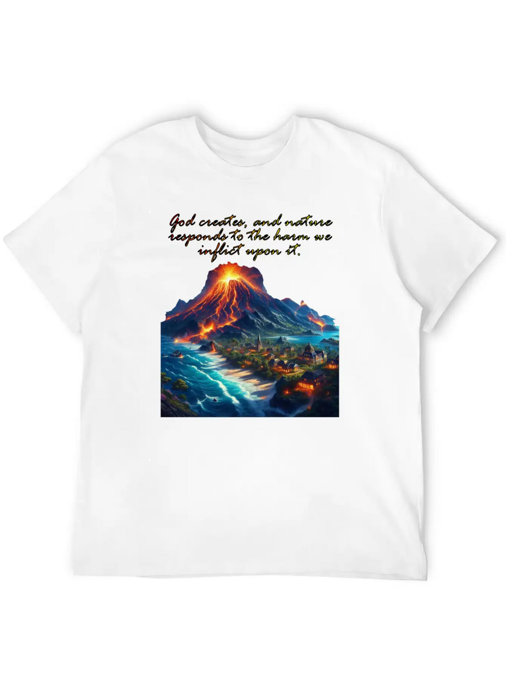 God Creates, And Nature Responds To The Harm Breathable Soft Cotton T-Shirt – Timeless Casual Look