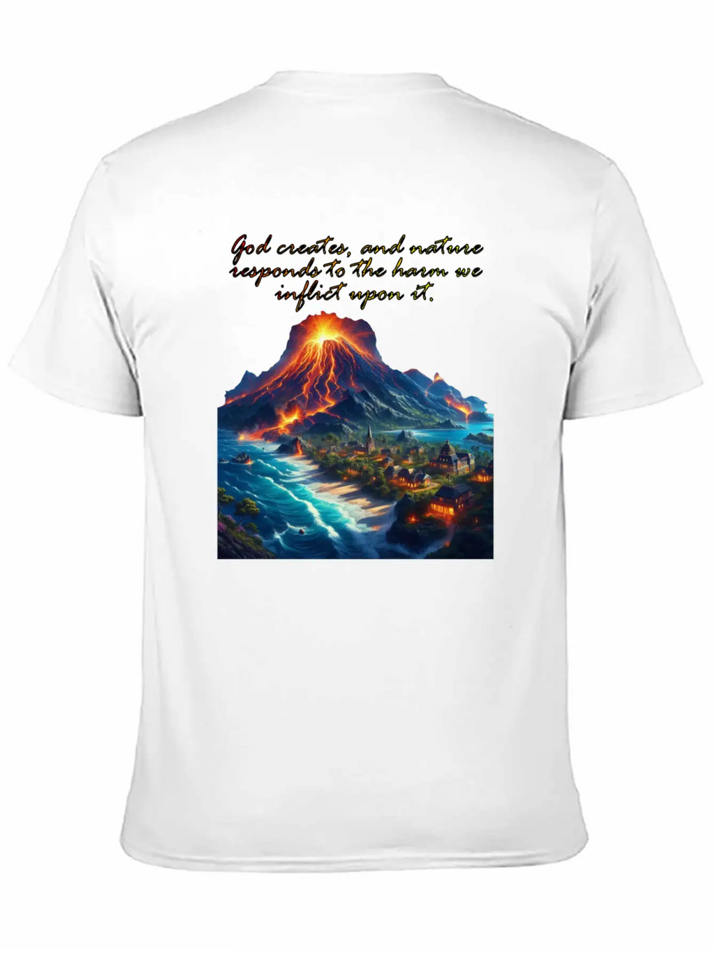 God Creates, And Nature Responds To The Harm Breathable Soft Cotton T-Shirt – Timeless Casual Look