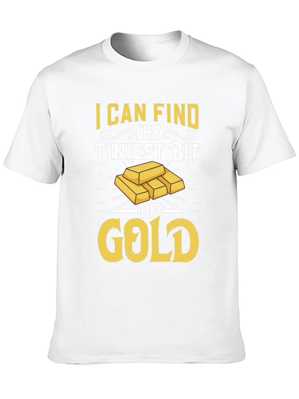 Gold Digging Gold Mining Gold Panning Gold Mine Stylish Everyday T-Shirt – Unisex Basic Cotton Tee