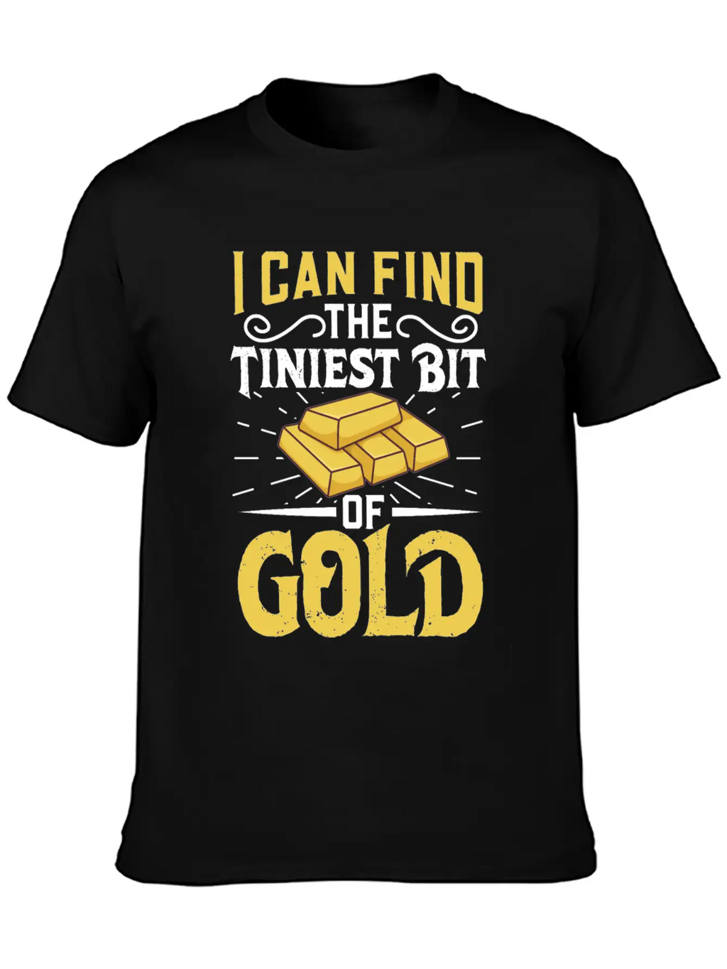 Gold Digging Gold Mining Gold Panning Gold Mine Stylish Everyday T-Shirt – Unisex Basic Cotton Tee