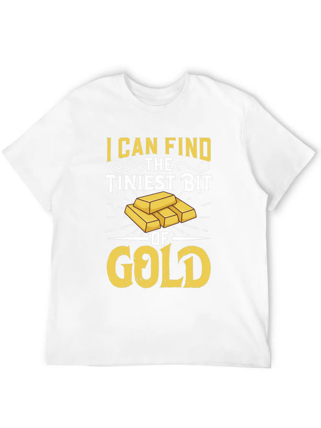 Gold Digging Gold Mining Gold Panning Gold Mine Stylish Everyday T-Shirt – Unisex Basic Cotton Tee