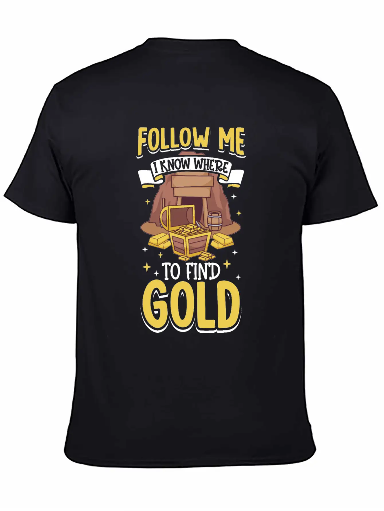 Gold Digging Gold Mining Gold Panning Gold Mine Unisex Short Sleeve Soft Cotton T-Shirt – Casual Everyday Wear