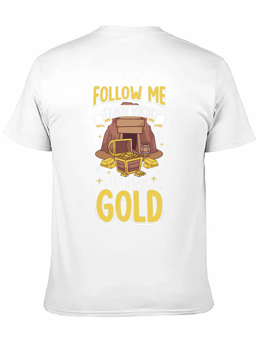 Gold Digging Gold Mining Gold Panning Gold Mine Unisex Short Sleeve Soft Cotton T-Shirt – Casual Everyday Wear
