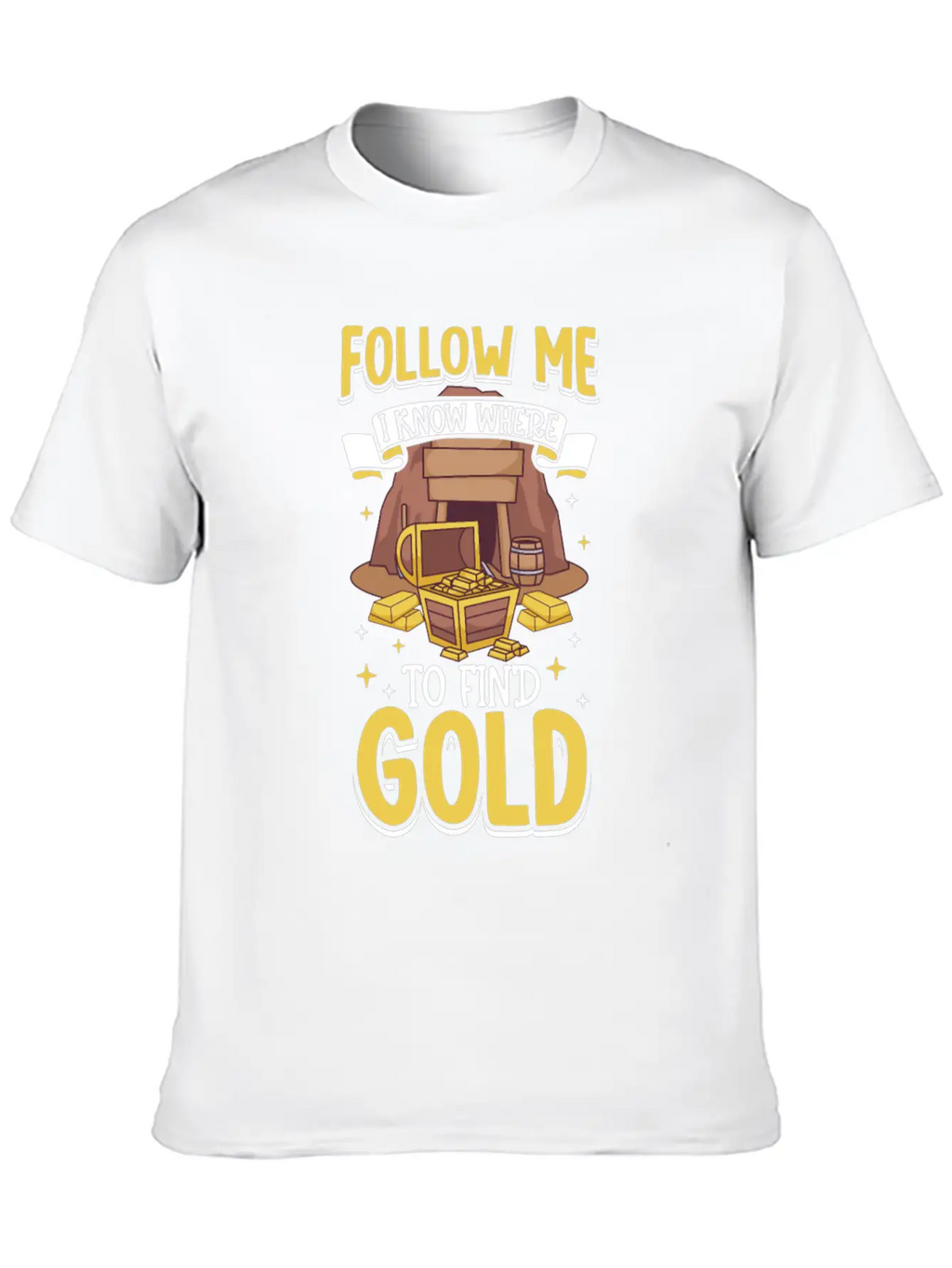 Gold Digging Gold Mining Gold Panning Gold Mine Unisex Short Sleeve Soft Cotton T-Shirt – Casual Everyday Wear