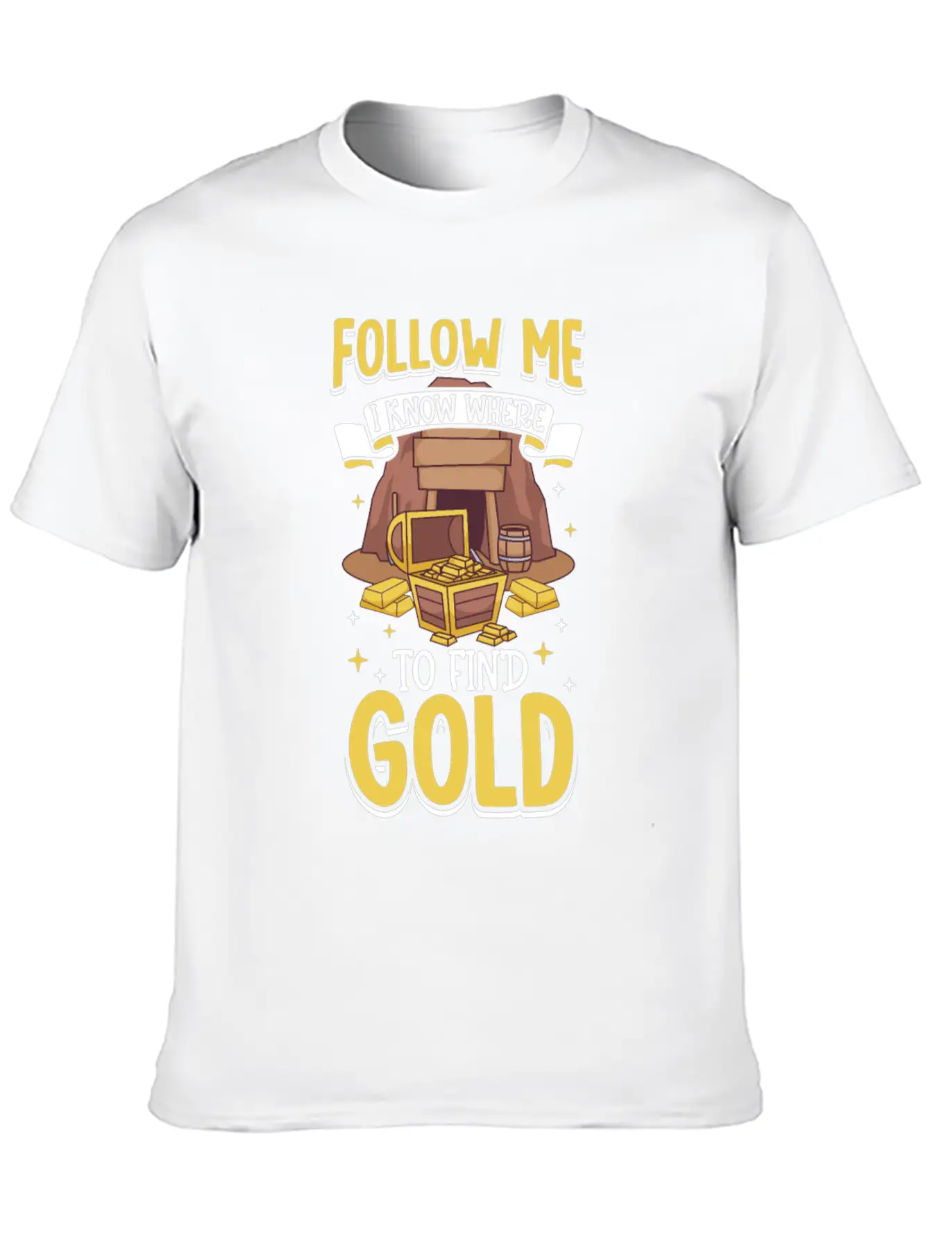 Gold Digging Gold Mining Gold Panning Gold Mine Unisex Short Sleeve Soft Cotton T-Shirt – Casual Everyday Wear