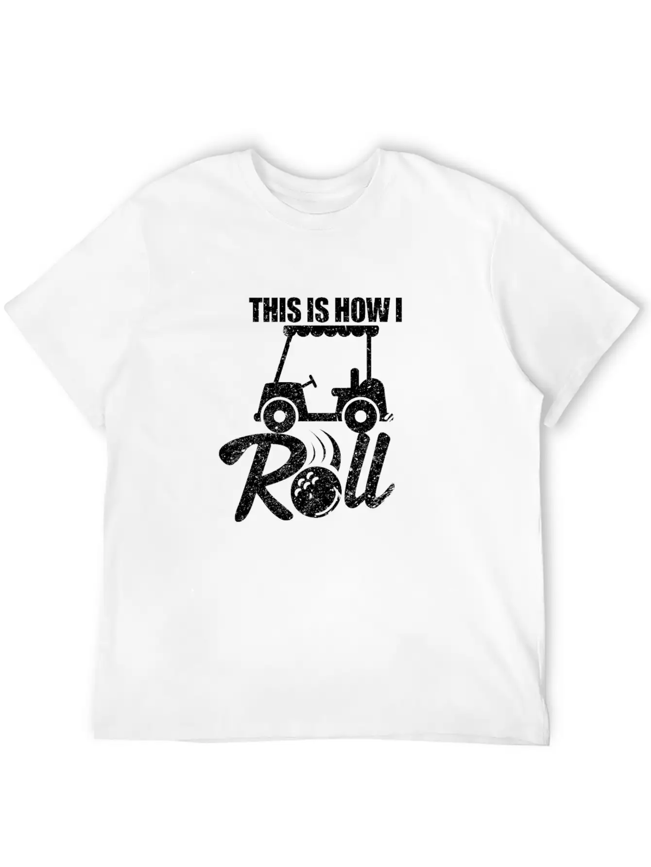 Golf Cart This Is How I Roll Unisex Casual T-Shirt – Clean Design For Daily Comfort