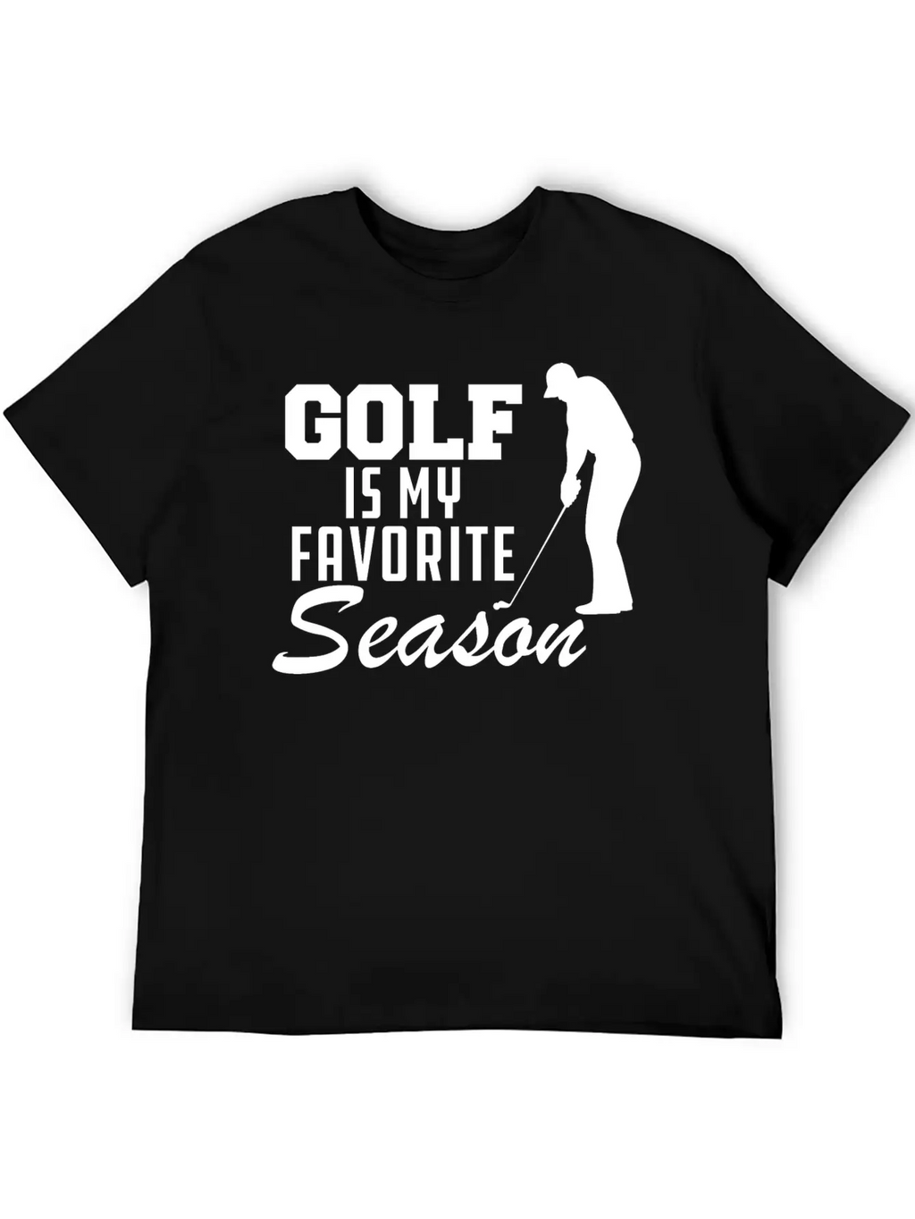 Golf Is My Favorite Season Casual Graphic T-Shirt – Simple And Comfortable Daily Wear