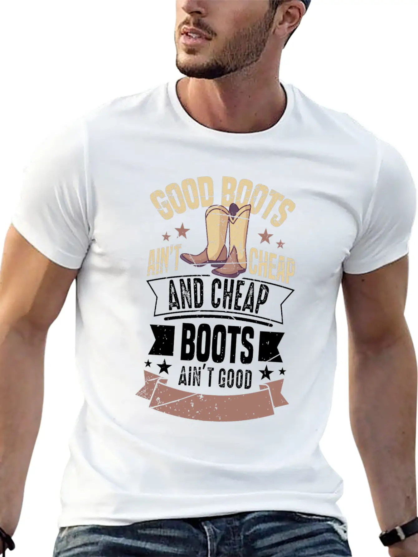 GOOD BOOTS AIN'T CHEAP AND CHEAP BOOTS Gifts Breathable Soft Cotton T-Shirt – Timeless Casual Look