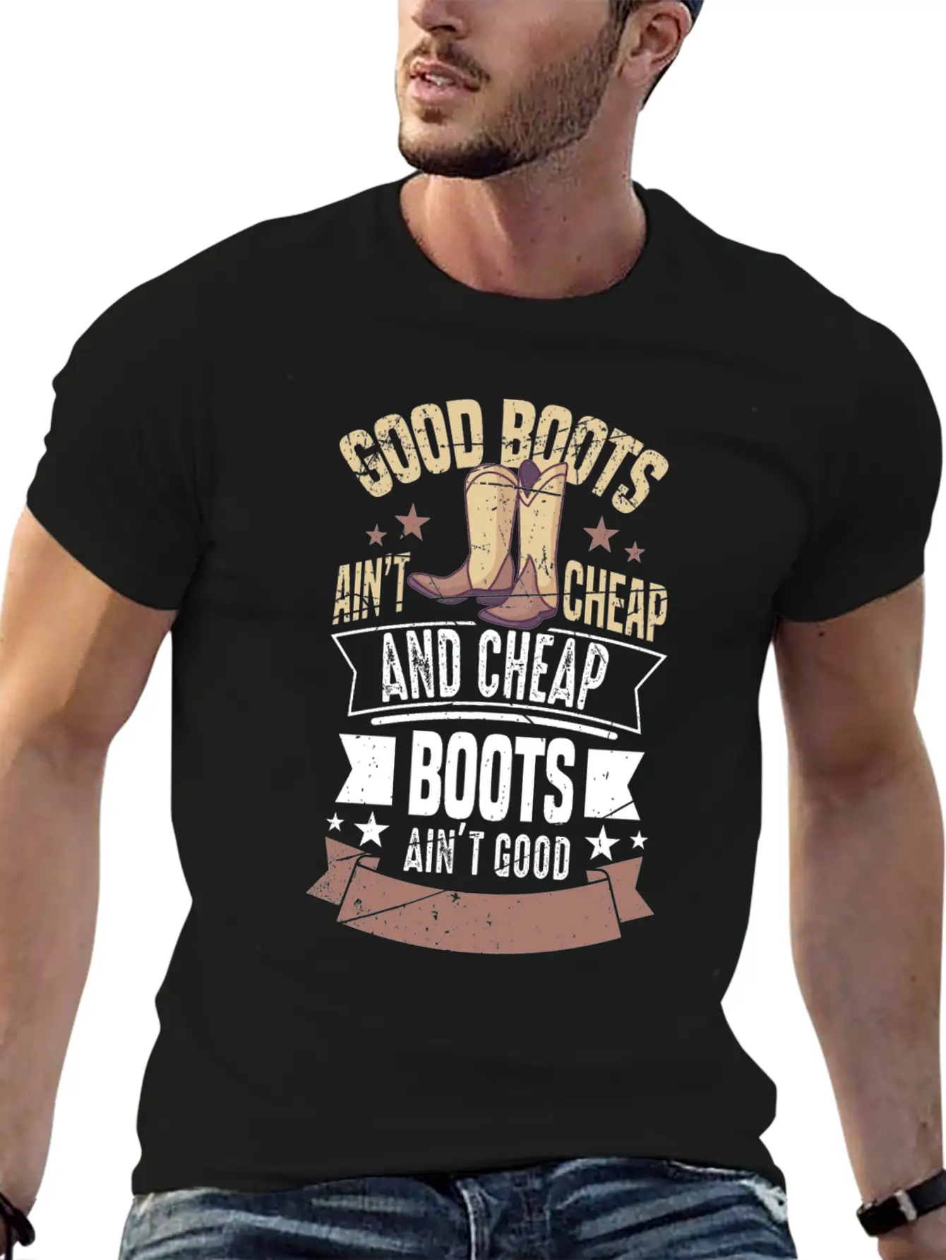GOOD BOOTS AIN'T CHEAP AND CHEAP BOOTS Gifts Breathable Soft Cotton T-Shirt – Timeless Casual Look