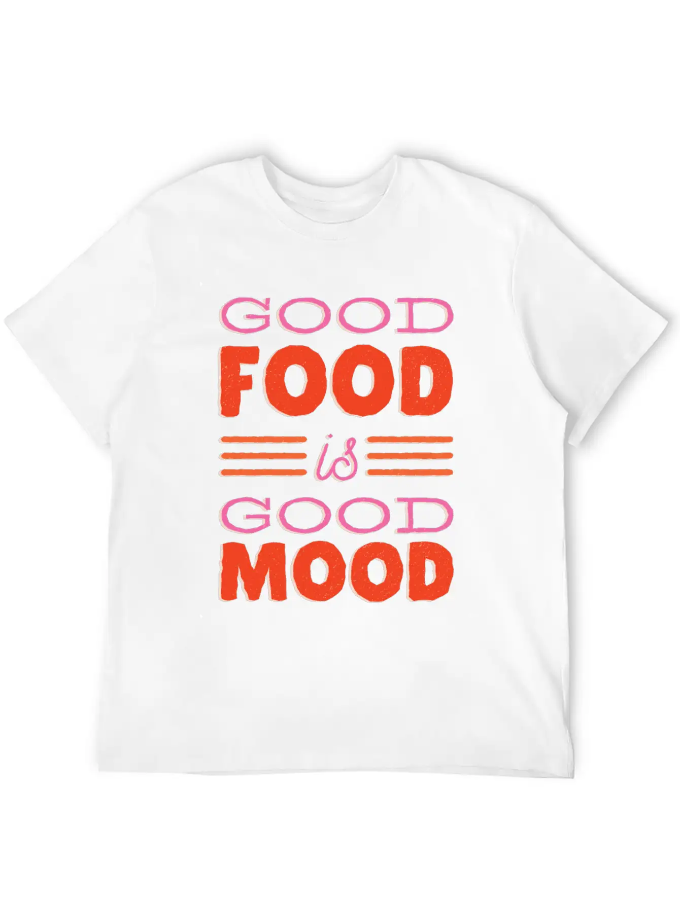 Good Food Is Good Mood Gift Idea Casual Graphic T-Shirt – Simple And Comfortable Daily Wear
