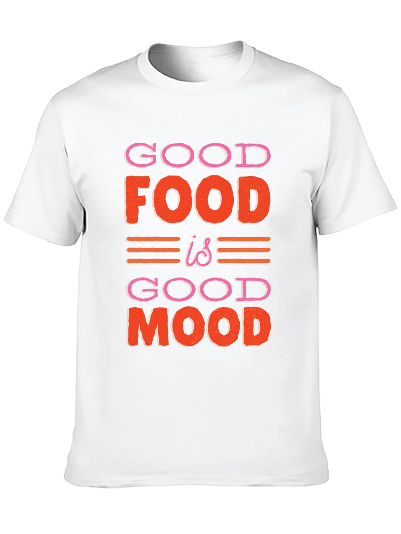 Good Food Is Good Mood Gift Idea Casual Graphic T-Shirt – Simple And Comfortable Daily Wear